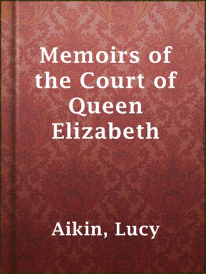 cover image of Memoirs of the Court of Queen Elizabeth
